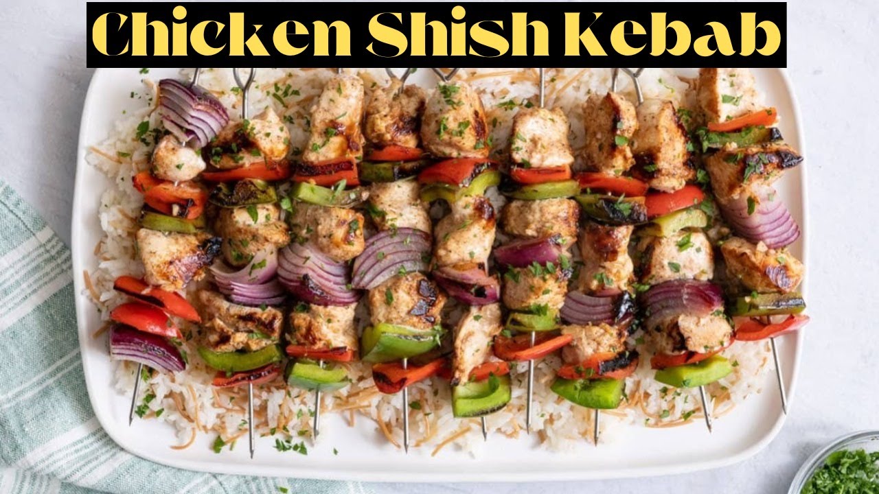 Middle Eastern Chicken Shish Kebab Recipe Turkish Shish Kebab Grilled Mediterranean Shish