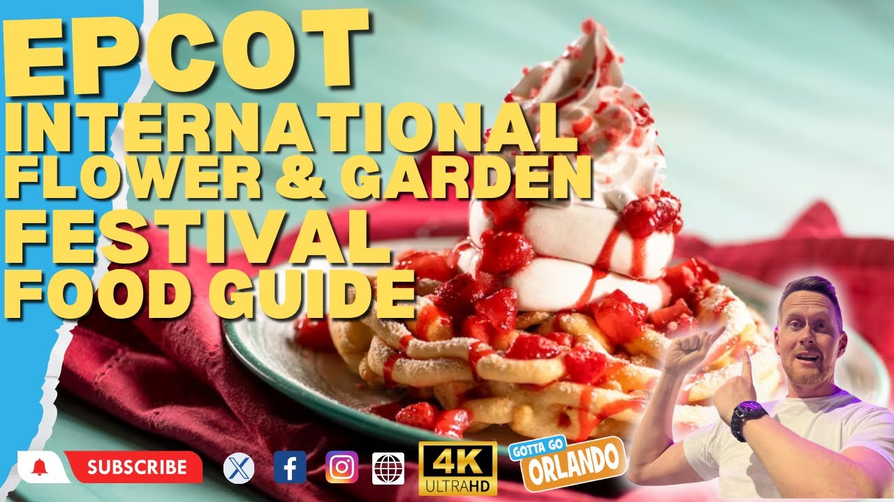 Epcot International Flower and Garden Festival 2024 Foodie Guide Menu