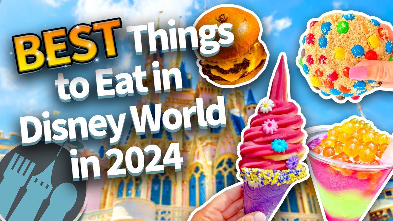 BEST Things to Eat in Disney World in 2024 Dining and Cooking