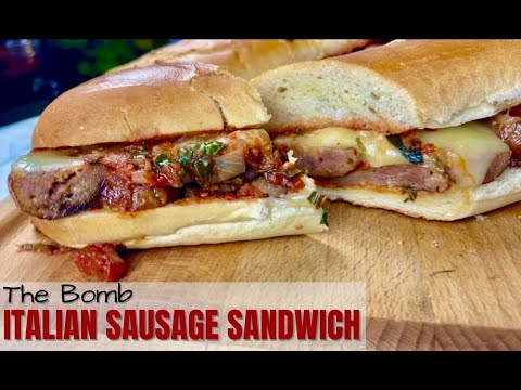 The Bomb Italian Sausage Sandwich - Dining and Cooking