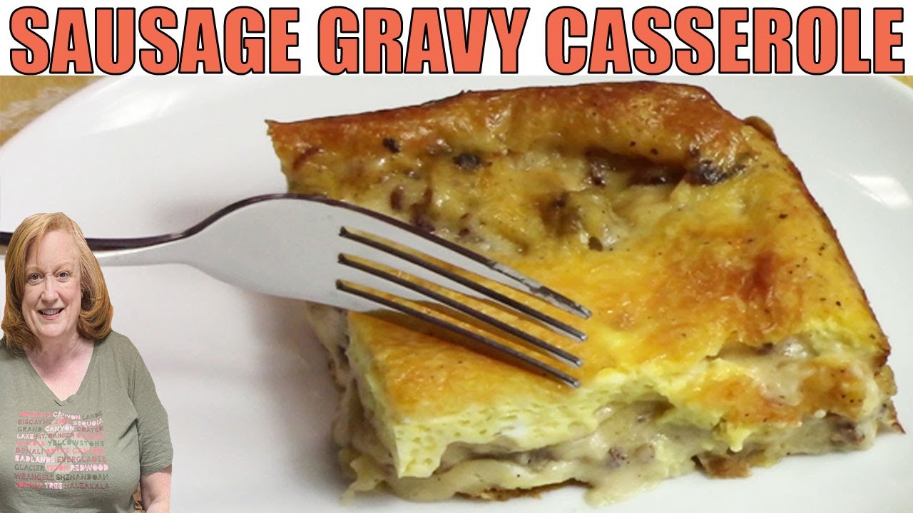 SAUSAGE GRAVY BREAKFAST CASSEROLE | Homemade Sausage Gravy, Canned ...