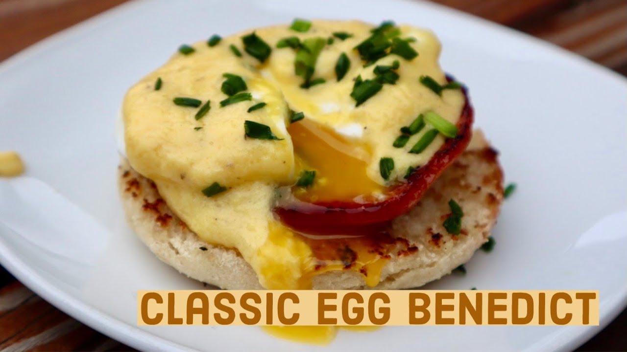Classic Egg Benedict Recipe - Dining and Cooking