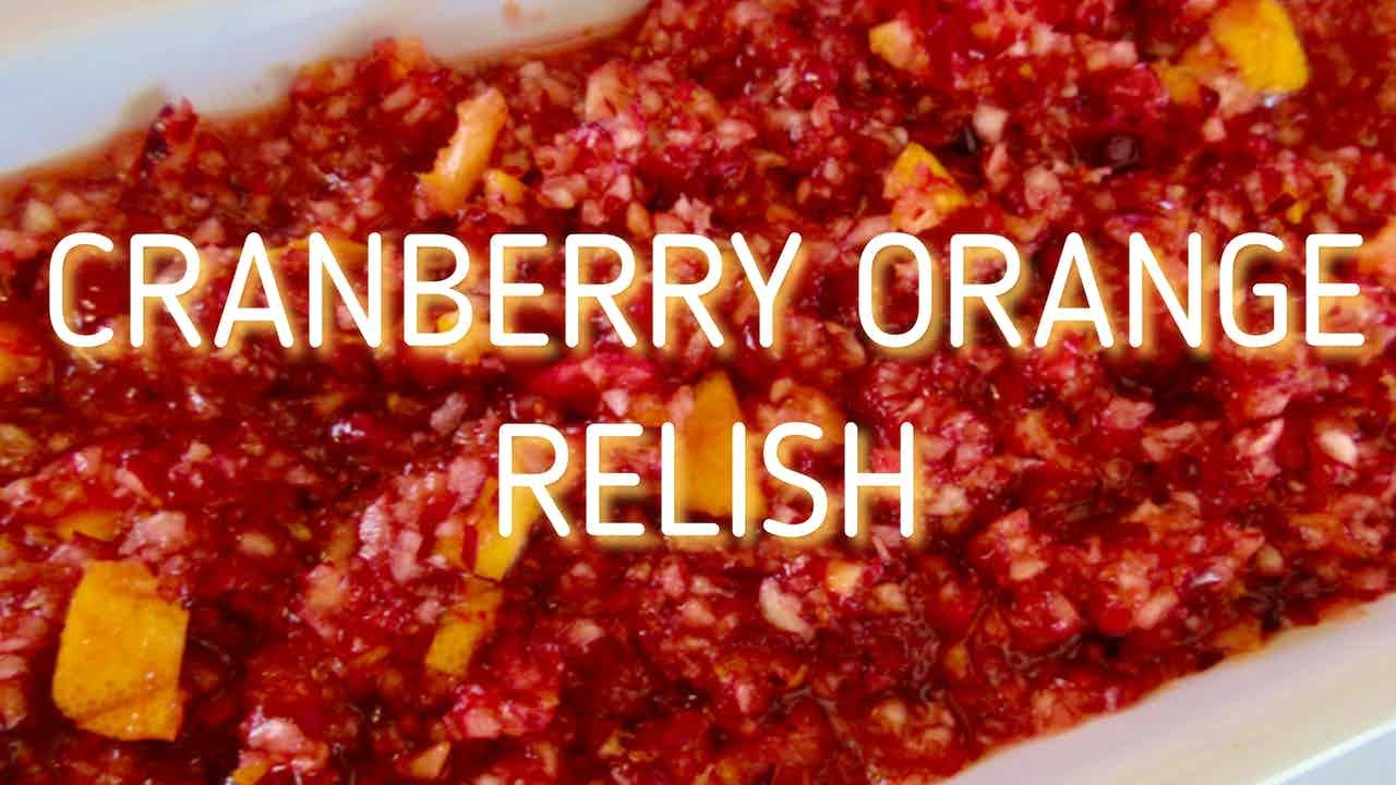 CRANBERRY ORANGE RELISH | Old-Fashioned THANKSGIVING DAY Favorite ...